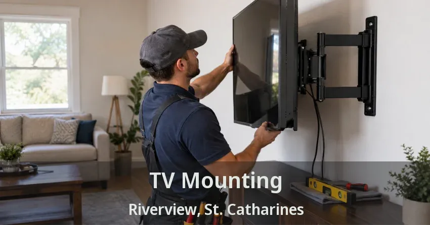 TV Mounting Riverview, St. Catharines - ON