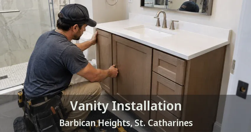 Vanity Installation Barbican Heights, St. Catharines - ON