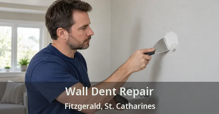 Wall Dent Repair Fitzgerald, St. Catharines - ON