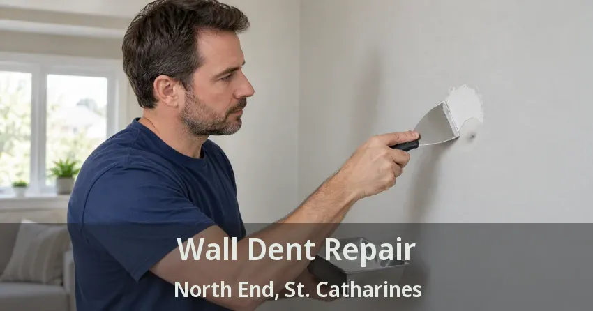 Wall Dent Repair North End, St. Catharines - ON