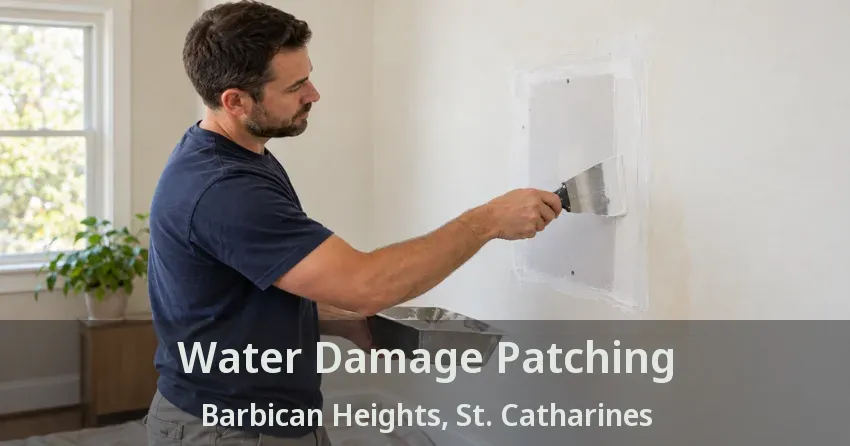 Water Damage Patching Barbican Heights, St. Catharines - ON