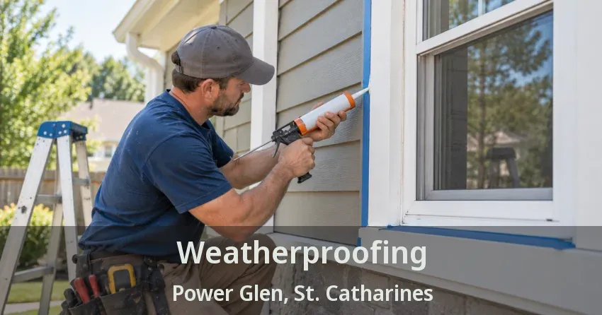 Weatherproofing Power Glen, St. Catharines - ON