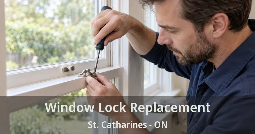 Window Lock Replacement St. Catharines - ON