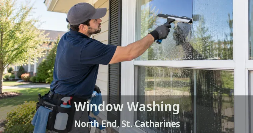 Window Washing North End, St. Catharines - ON