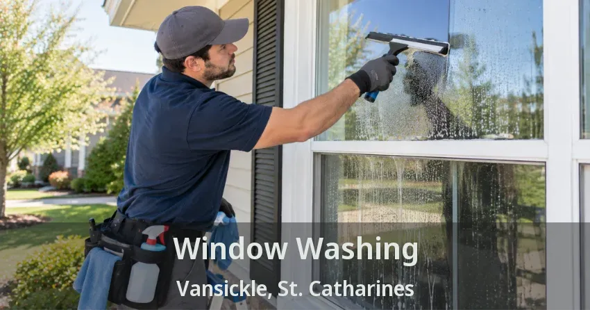 Window Washing Vansickle, St. Catharines - ON