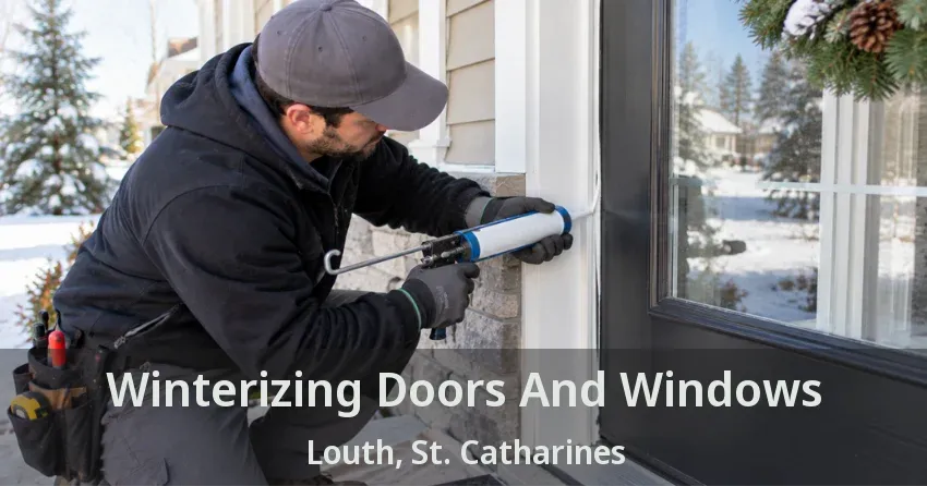 Winterizing Doors And Windows Louth, St. Catharines - ON