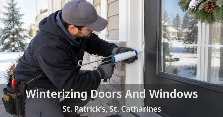 Winterizing Doors And Windows St. Patrick’s, St. Catharines - ON